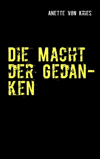 Die Macht der Gedanken