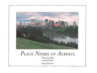 Place Names of Alberta, Vol III
