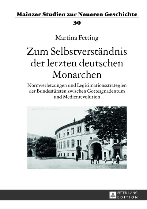 Zum Selbstverst&auml;ndnis der letzten deutschen Monarchen - Martina Fetting