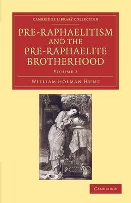 Pre-Raphaelitism and the Pre-Raphaelite Brotherhood - William Holman Hunt