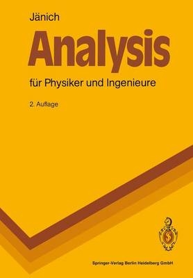 Analysis f&uuml;r Physiker und Ingenieure - Klaus J&auml;nich
