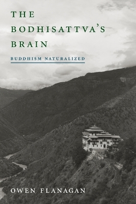The Bodhisattva's Brain - Owen Flanagan