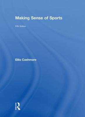 Making Sense of Sports -  Ellis Cashmore