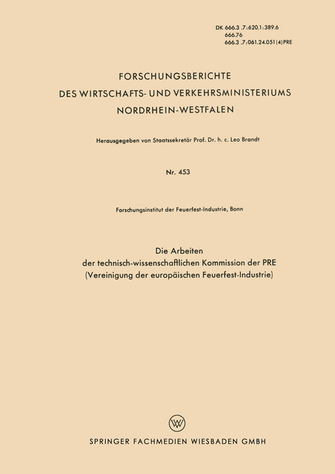 Die Arbeiten der Technisch-wissenschaftlichen Kommission der PRE (Vereinigung der Europ&auml;ischen Feuerfest-Industrie) -  Forschungsinstitut der Feuefest-Industrie