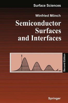Semiconductor Surfaces and Interfaces - Winfried M&ouml;nch