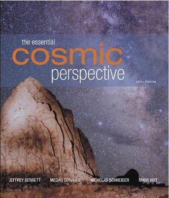 The Essential Cosmic Perspective - Jeffrey O. Bennett, Megan O. Donahue, Nicholas Schneider, Mark Voit