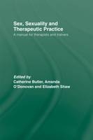 Sex, Sexuality and Therapeutic Practice