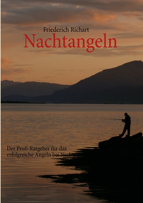 Nachtangeln - Friederich Richart