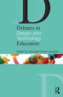 Debates in Design and Technology Education - 