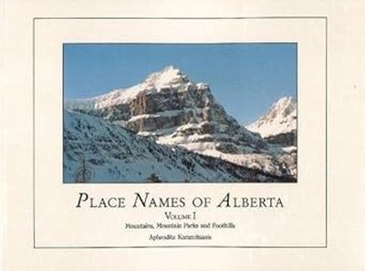 Place Names of Alberta, Vol I - 