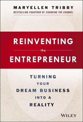 Reinventing the Entrepreneur - MaryEllen Tribby