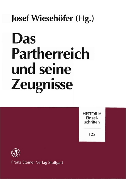 Das Partherreich und seine Zeugnisse - 