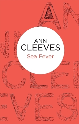 Sea Fever - Ann Cleeves
