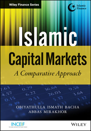 Islamic Capital Markets - Obiyathulla Ismath Bacha, Abbas Mirakhor