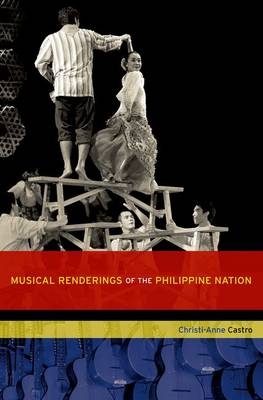 Musical Renderings of the Philippine Nation -  Christi-Anne Castro