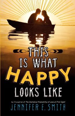 This Is What Happy Looks Like - Jennifer E. Smith