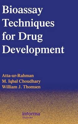 Bioassay Techniques for Drug Development -  Atta-ur-Rahman, M. Iqbal Choudhary, William J. Thomsen