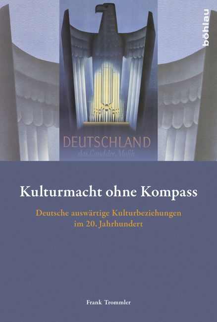 Kulturmacht ohne Kompass - Frank Trommler