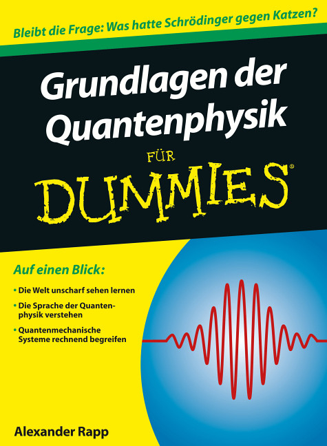 Grundlagen der Quantenphysik f&uuml;r Dummies - Alexander Rapp