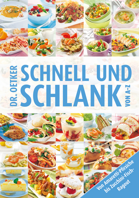 Schnell und Schlank von A-Z -  Dr. Oetker