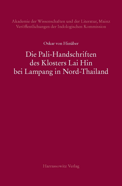 Die Pali-Handschriften des Klosters Lai Hin bei Lampang in Nord-Thailand - Oskar von Hin&uuml;ber