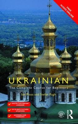 Colloquial Ukrainian -  Ian Press,  Stefan Pugh
