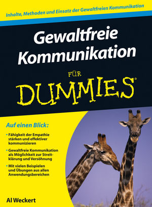 Gewaltfreie Kommunikation f&uuml;r Dummies - Al Weckert