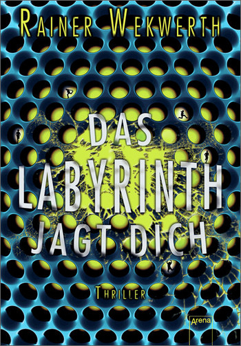 Das Labyrinth jagt dich - Rainer Wekwerth