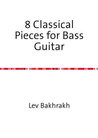 8 Classical Pieces for Bass Guitar