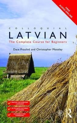 Colloquial Latvian -  Christopher Moseley,  Dace Praulins