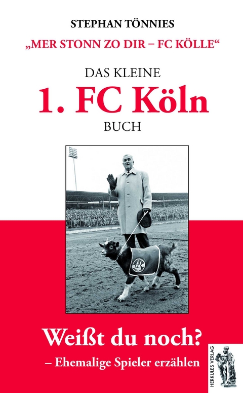 Das kleine 1. FC K&ouml;ln Buch - Stephan T&ouml;nnies