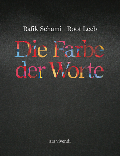 Die Farbe der Worte - Rafik Schami, Root Leeb
