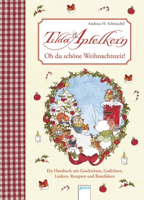 Tilda Apfelkern. Oh du sch&ouml;ne Weihnachtszeit - Andreas H. Schmachtl