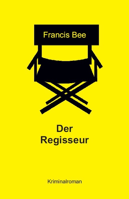 Der Regisseur -  Francis Bee