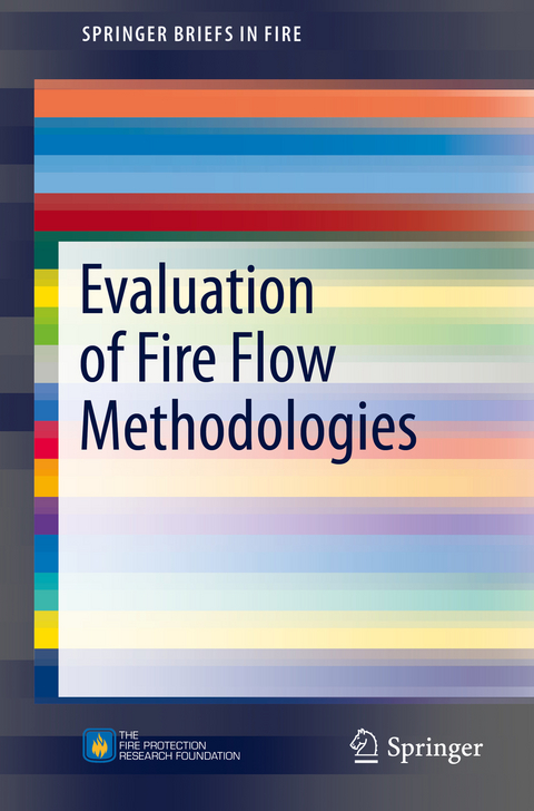 Evaluation of Fire Flow Methodologies - Matthew E. Benfer, Joseph L. Scheffey