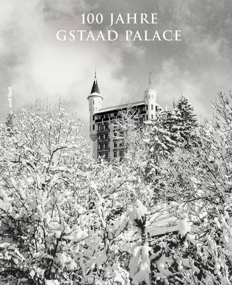 100 Jahre Gstaad Palace - 