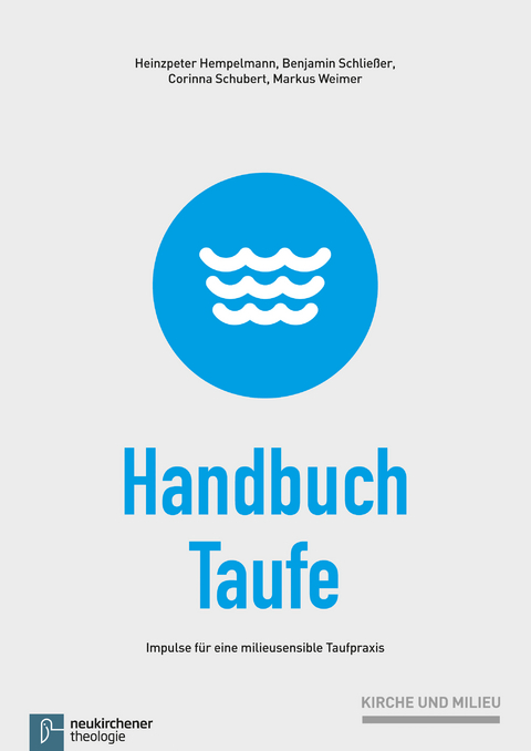 Handbuch Taufe - Heinzpeter Hempelmann, Benjamin Schlie&szlig;er, Corinna Schubert, Markus Weimer