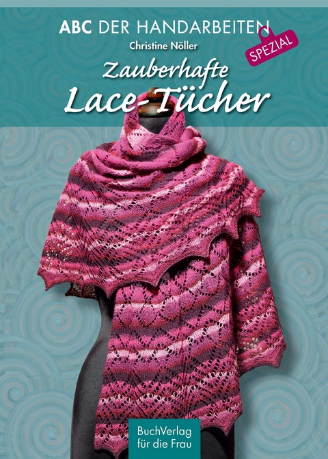 Zauberhafte Lace-T&uuml;cher - Christine N&ouml;ller