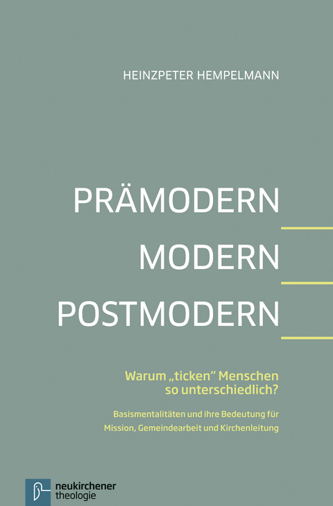 Pr&auml;modern - Modern - Postmodern - Heinzpeter Hempelmann