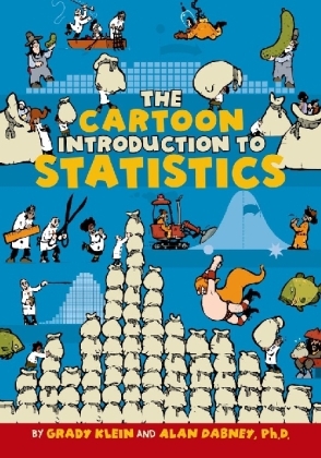The Cartoon Introduction to Statistics - Grady Klein, Alan Dabney
