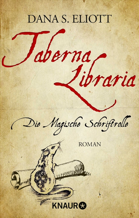 Taberna Libraria &ndash; Die Magische Schriftrolle - Dana S. Eliott