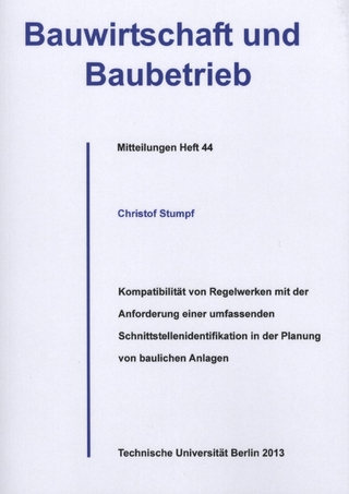 Kompatibilität von Regelwerken mit der Anforderung einer umfassenden Schnittstellenidentifikation in der Planung von baulichen Anlagen