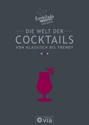 Die Welt der Cocktails - von klassisch bis trendy
