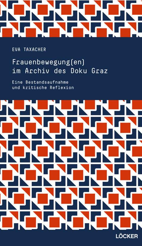 Frauenbewegung(en) im Archiv des Doku Graz - Eva Taxacher