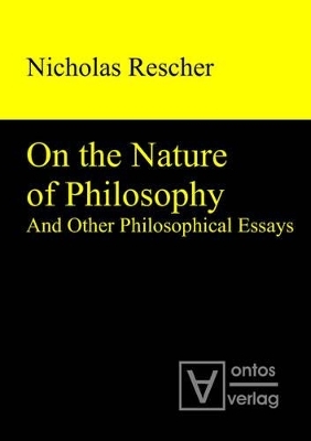 On the Nature of Philosophy and Other Philosophical Essays - Nicholas Rescher