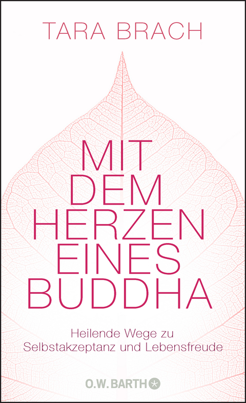 Mit dem Herzen eines Buddha - Tara Brach