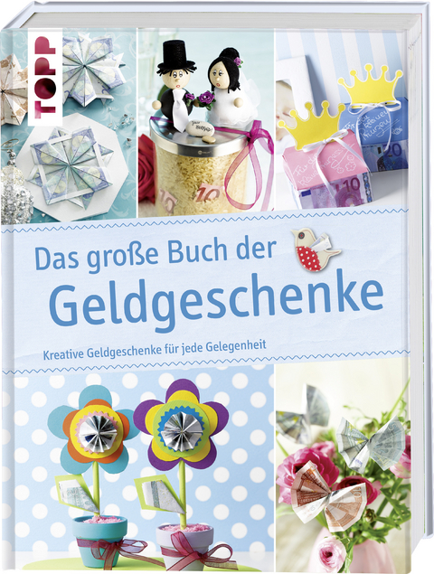 Das gro&szlig;e Buch der Geldgeschenke