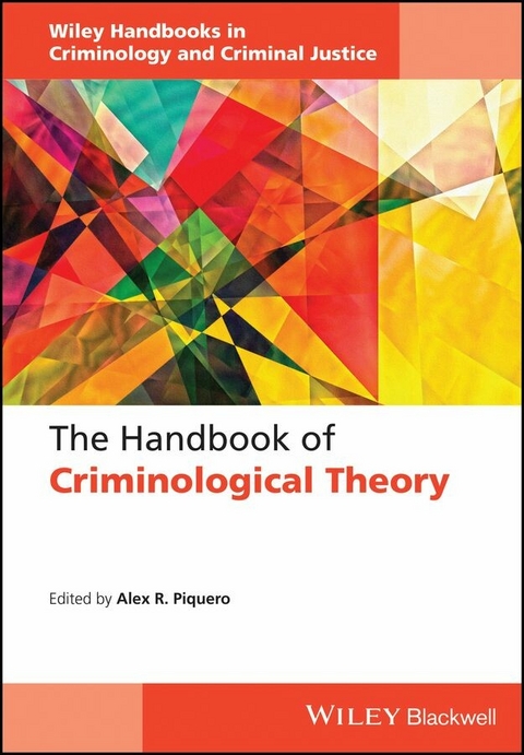 The Handbook of Criminological Theory - Alex R. Piquero