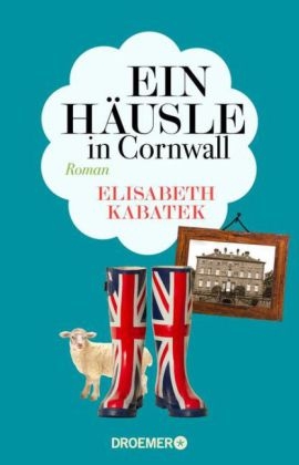 Ein H&auml;usle in Cornwall - Elisabeth Kabatek