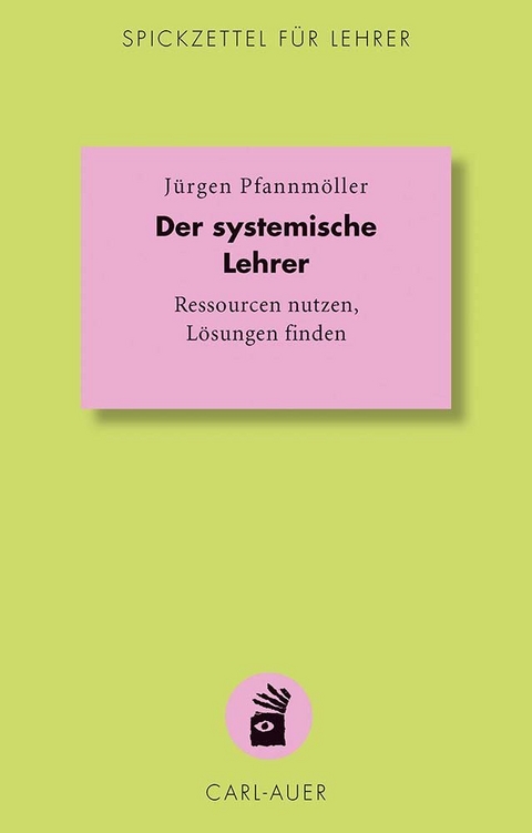 Der systemische Lehrer - J&uuml;rgen Pfannm&ouml;ller